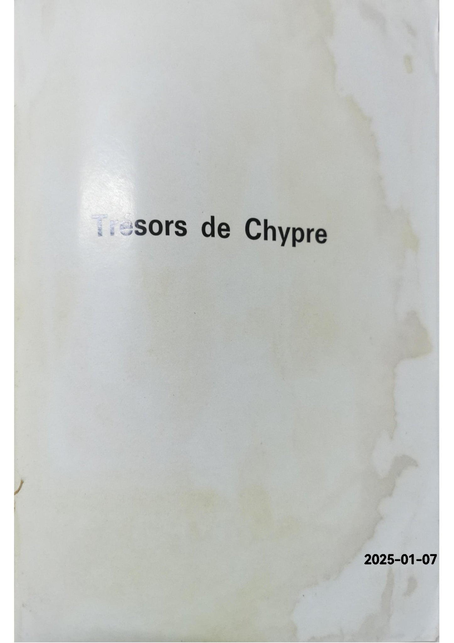 Trésors de CHYPRE - Musée d'Art et d'Histoire Genève 6 juillet - 15 septembre 1968 Tschudi, Hans-Peter - Spyridakis, Constantinos - Stavrou, Patroclos - Spiteris, Tony P. - Karageorghis, Vassos Published by genève: Musée d'Art et d'Histoire,, 1968