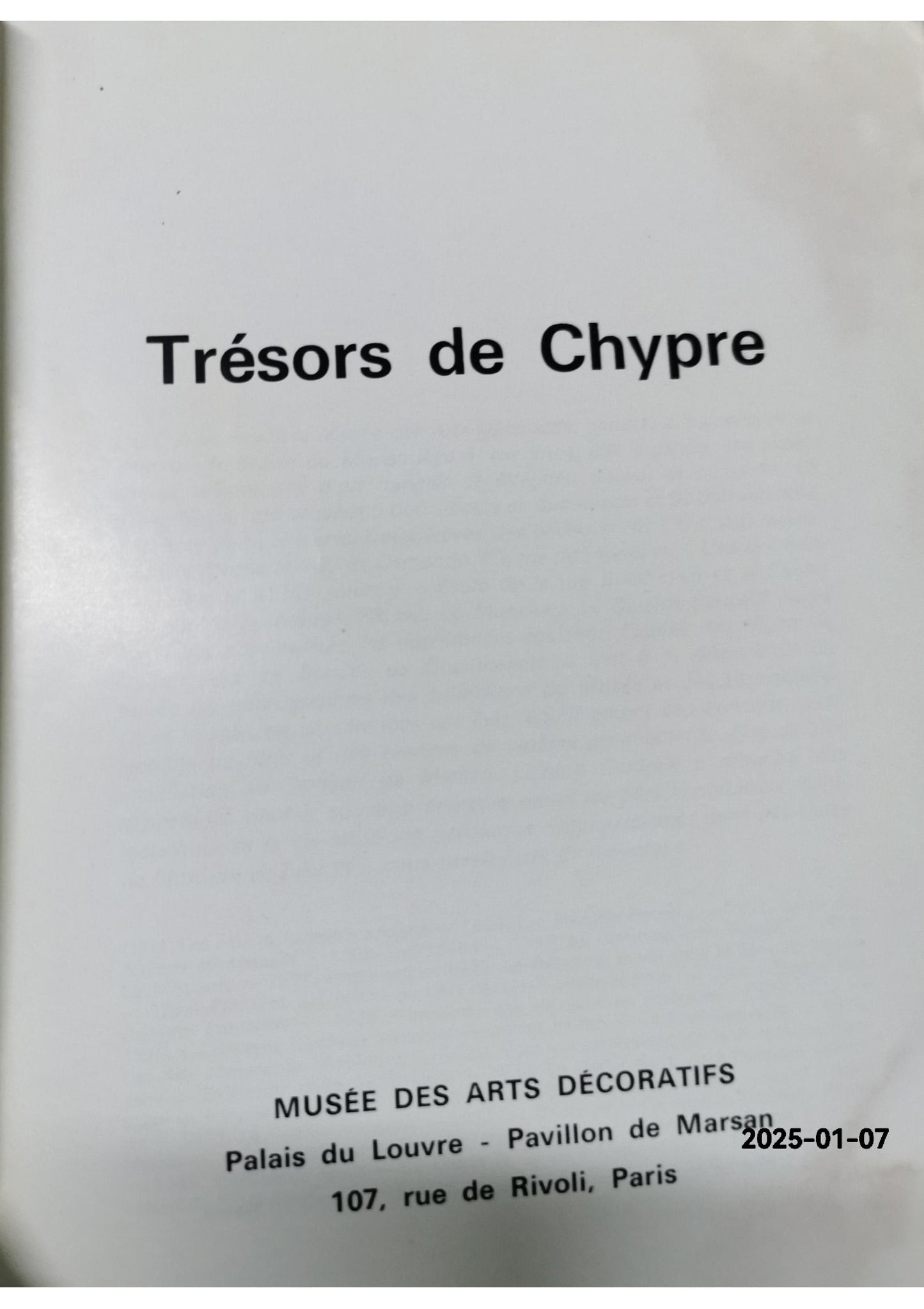 Trésors de CHYPRE - Musée d'Art et d'Histoire Genève 6 juillet - 15 septembre 1968 Tschudi, Hans-Peter - Spyridakis, Constantinos - Stavrou, Patroclos - Spiteris, Tony P. - Karageorghis, Vassos Published by genève: Musée d'Art et d'Histoire,, 1968