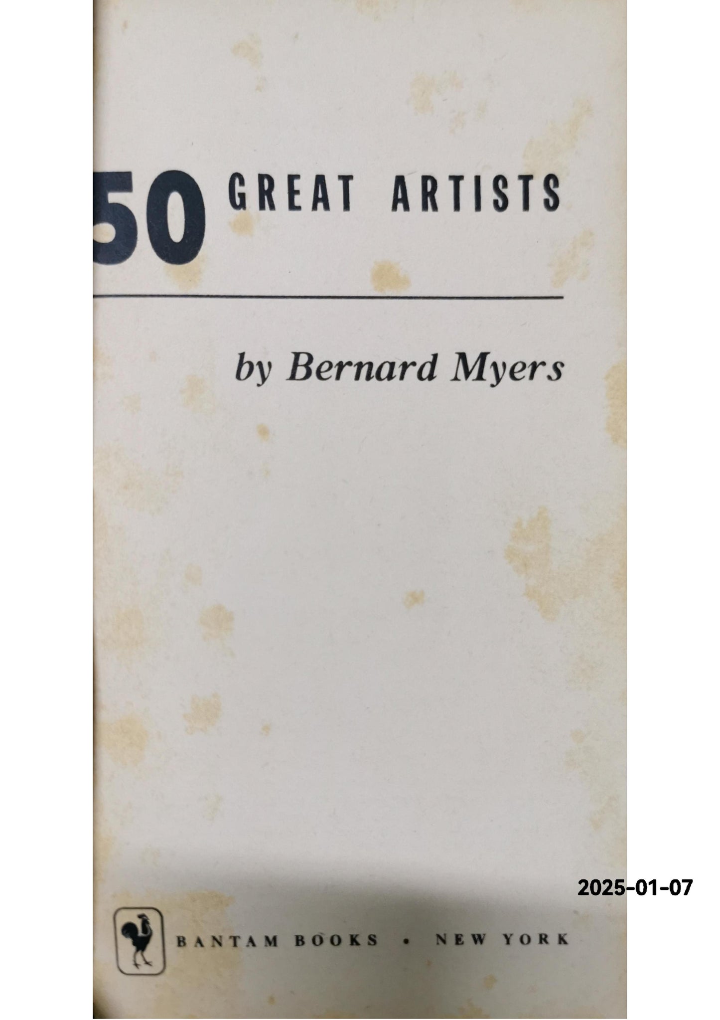 50 Great Artists Mass Market Paperback – January 1, 1953 by Bernard Myers (Author)