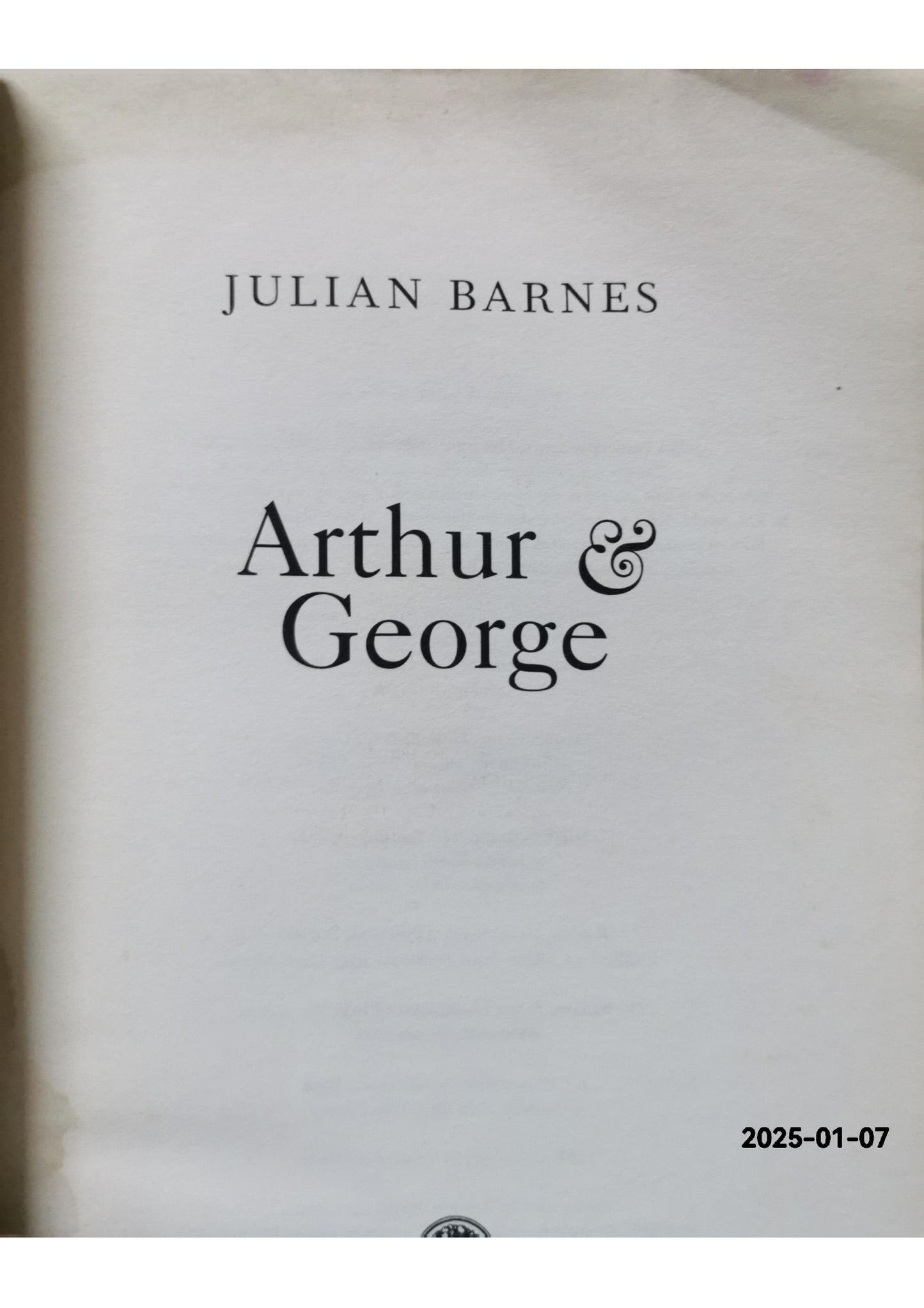 Arthur & George Paperback – January 9, 2007 by Julian Barnes (Author)