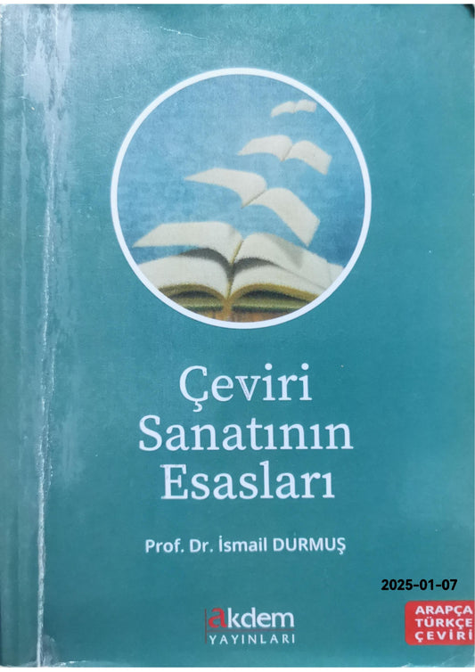 Çeviri Sanatının Esasları: Arapça Türkçe Çeviri Kağıt Kapak – 1 Nisan 2018 İsmail Durmuş (Eser Sahibi)