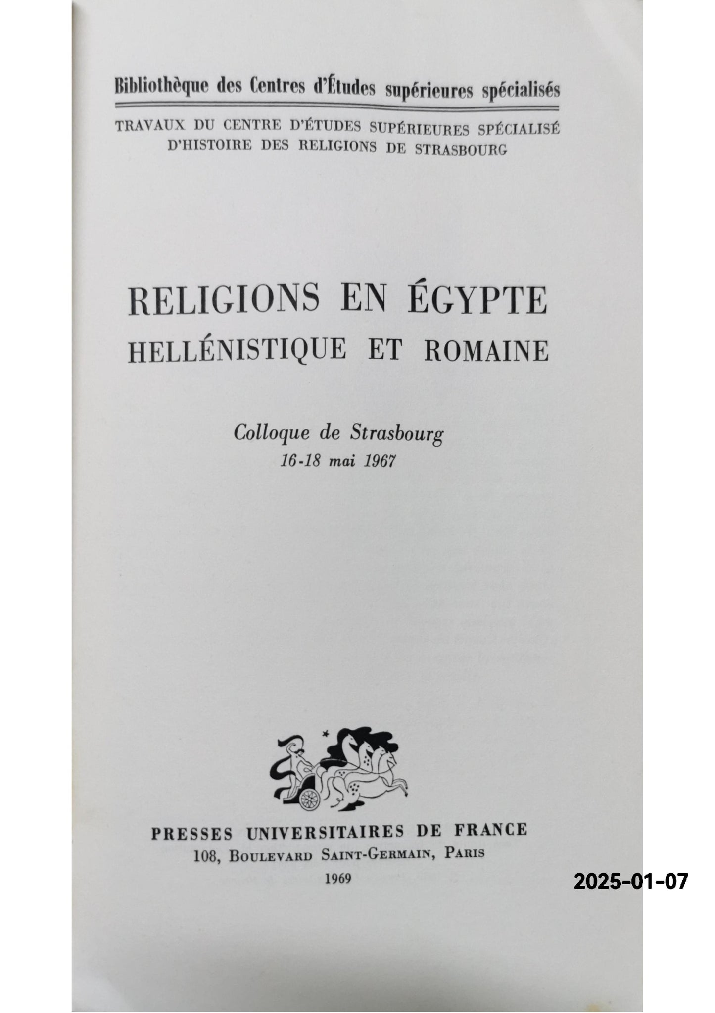 Religions en Egypte hellénistique et romaine - Colloque de Strasbourg 16-18 mai 1967 - bibliothèque des centres d'études supérieurs spécialisés Collectif Edité par Presses universitaire de France, 1969