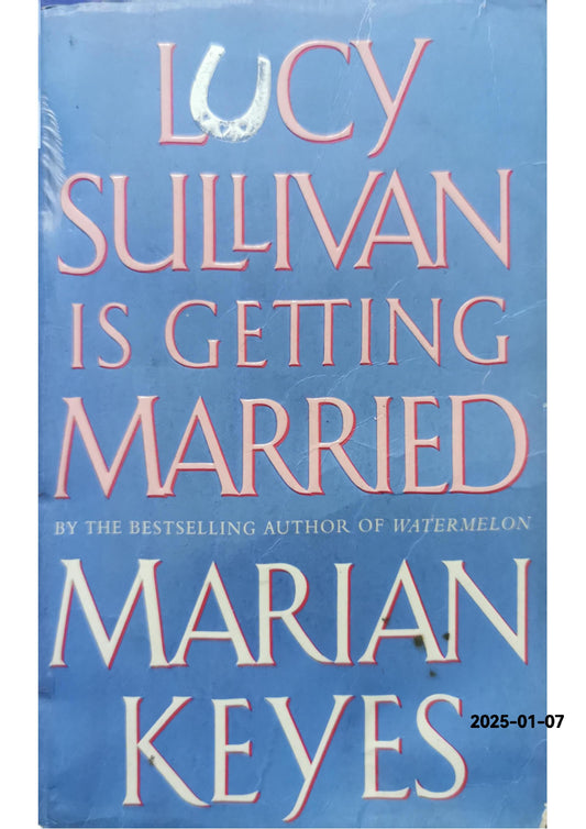 Lucy Sullivan Is Getting Married Paperback – January 1, 1996 by Marian Keyes (Author)