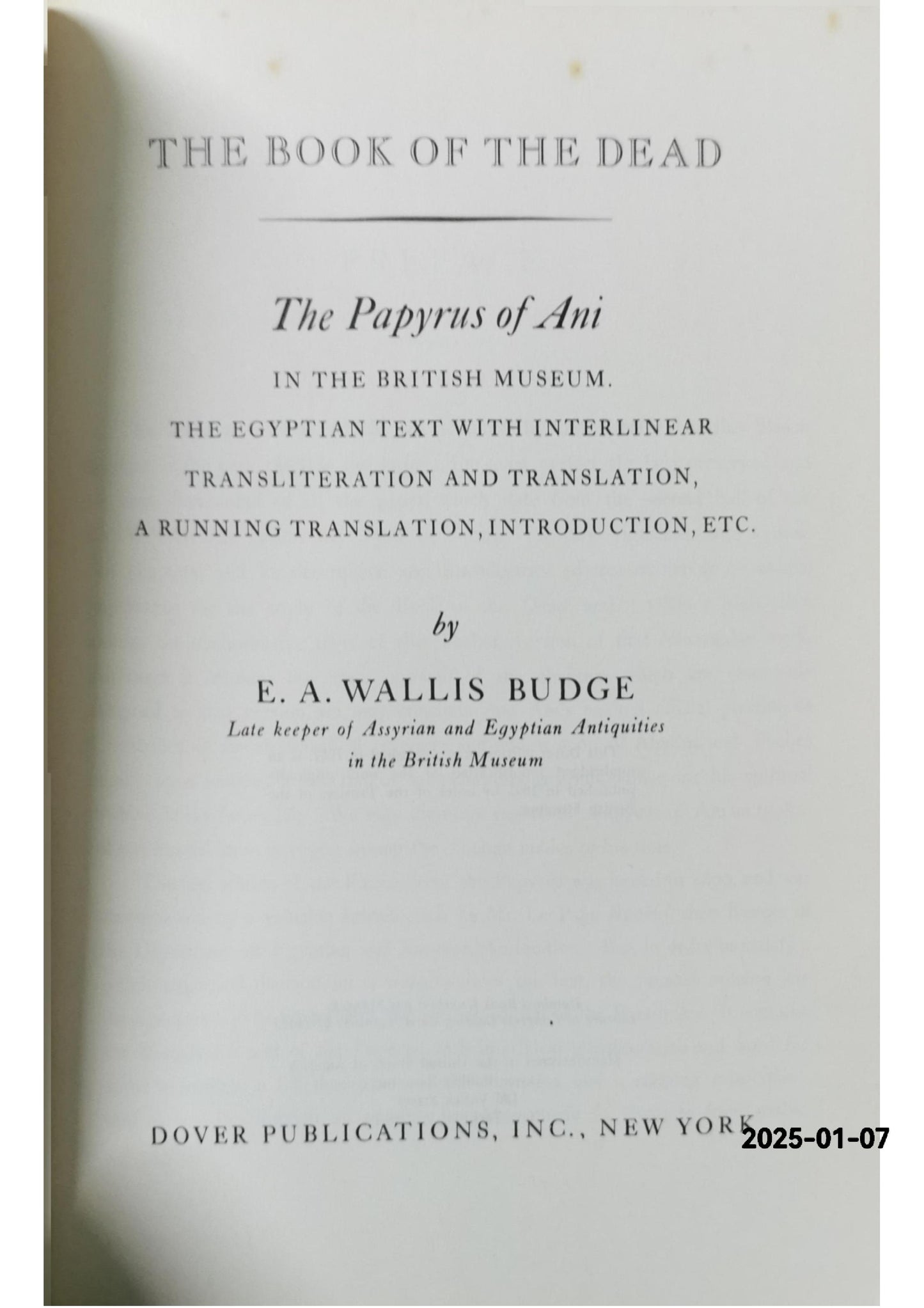The Egyptian Book of the Dead: The Papyrus of Ani in the British Museum, E. A. W