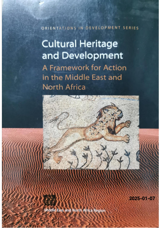 Cultural Heritage and Development: A Framework for Action in the Middle East and North Africa (Orientations in Development) by Michael M. Cernea (2001-09-30) Paperback by unknown author (Author)