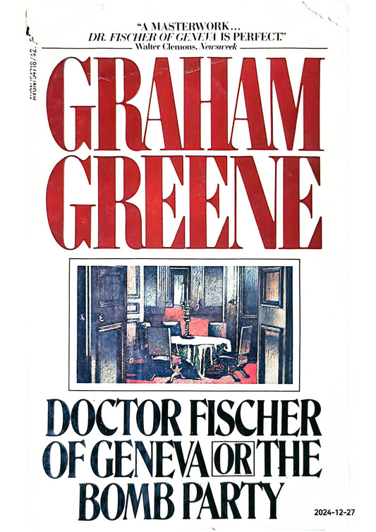 Doctor Fischer of Geneva or the Bomb Party Hardcover – January 1, 1980 by Graham Greene (Author)