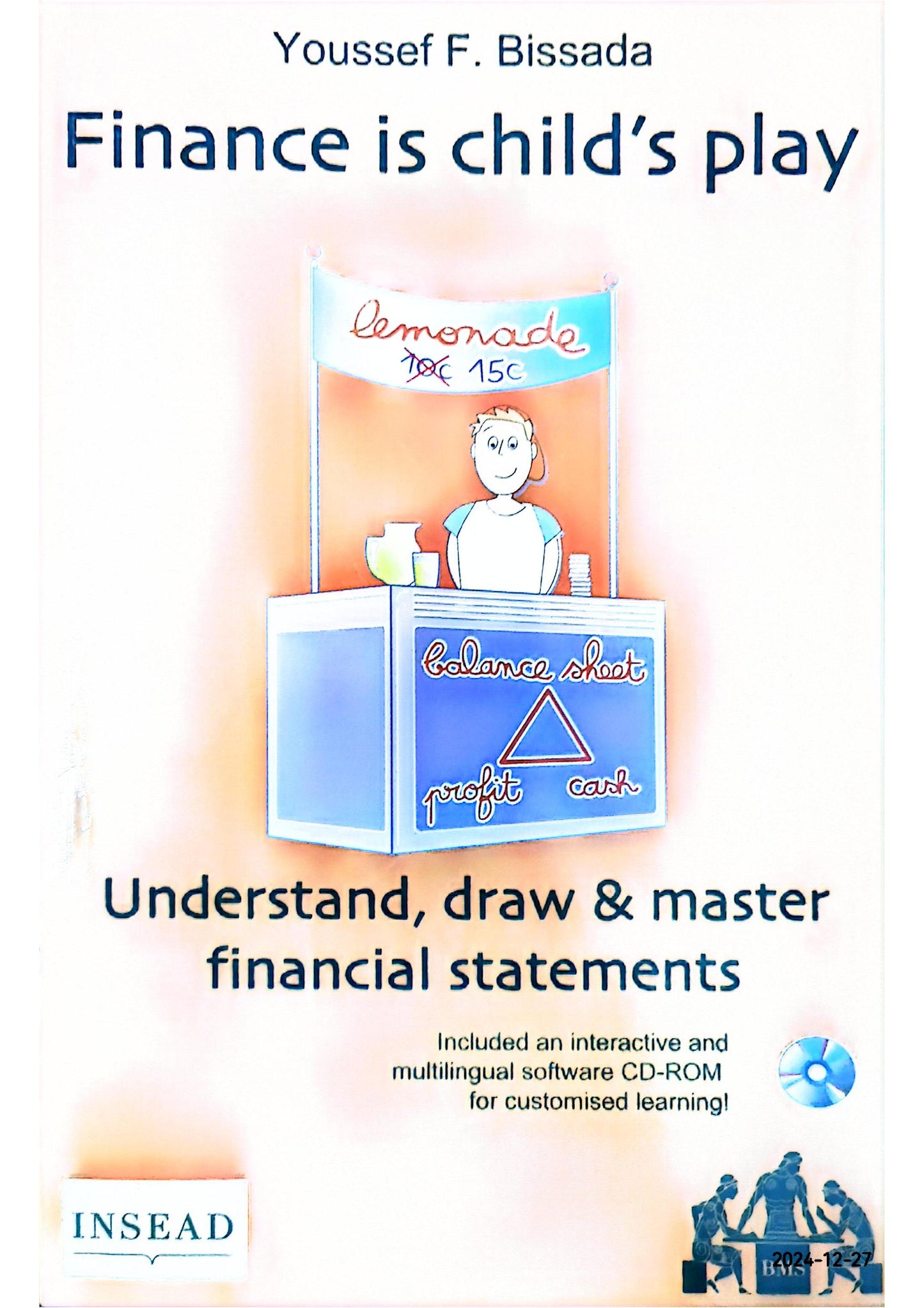 Finance is child's play : understand, draw & master financial statements Paperback by Youssef F. Bissada (Author)