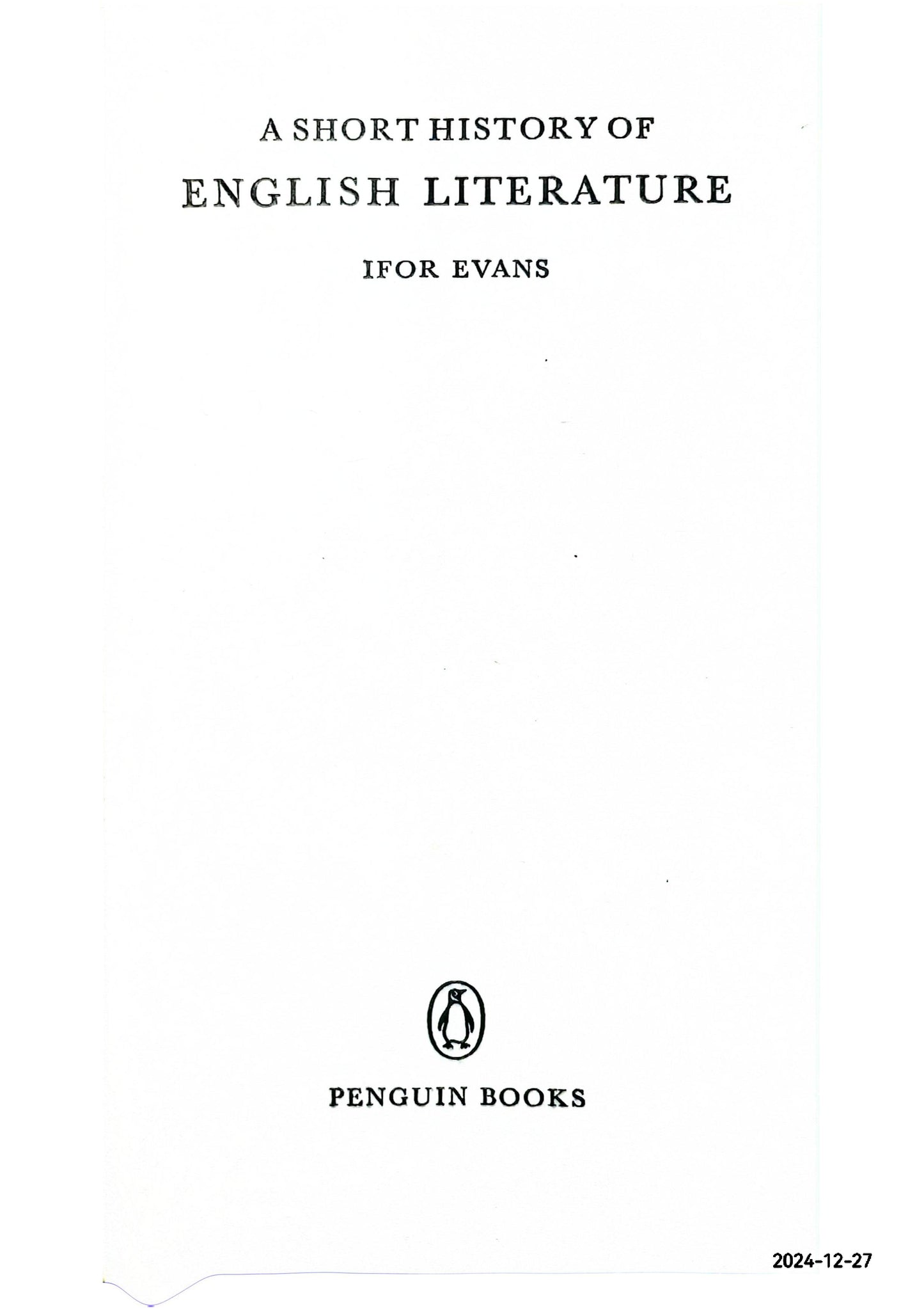 A Short History of English Literature Paperback – July 2, 2015 by Ifor Evans (Author), Bernard Bergonzi (Author)