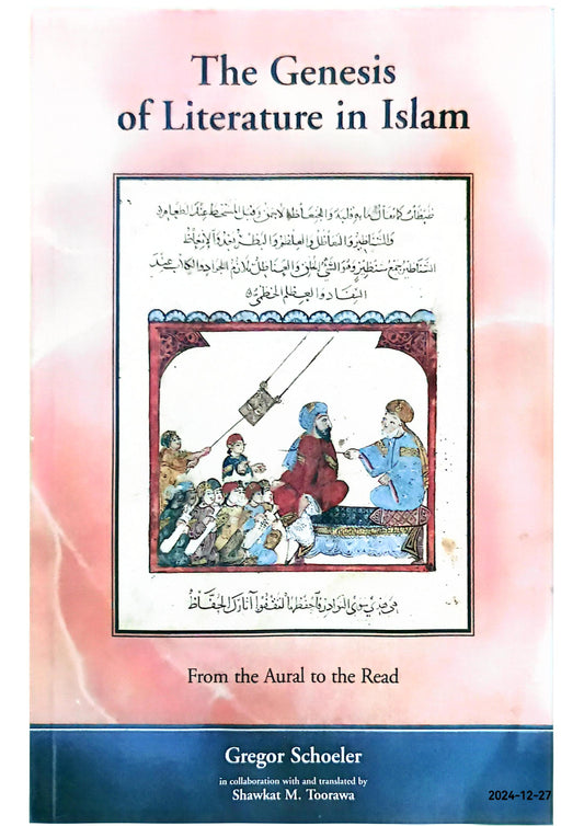 The Genesis of Literature in Islam: From the Aural to the Read (The New Edinburgh Islamic Surveys) Paperback – March 17, 2009 by Gregor Schoeler (Author)