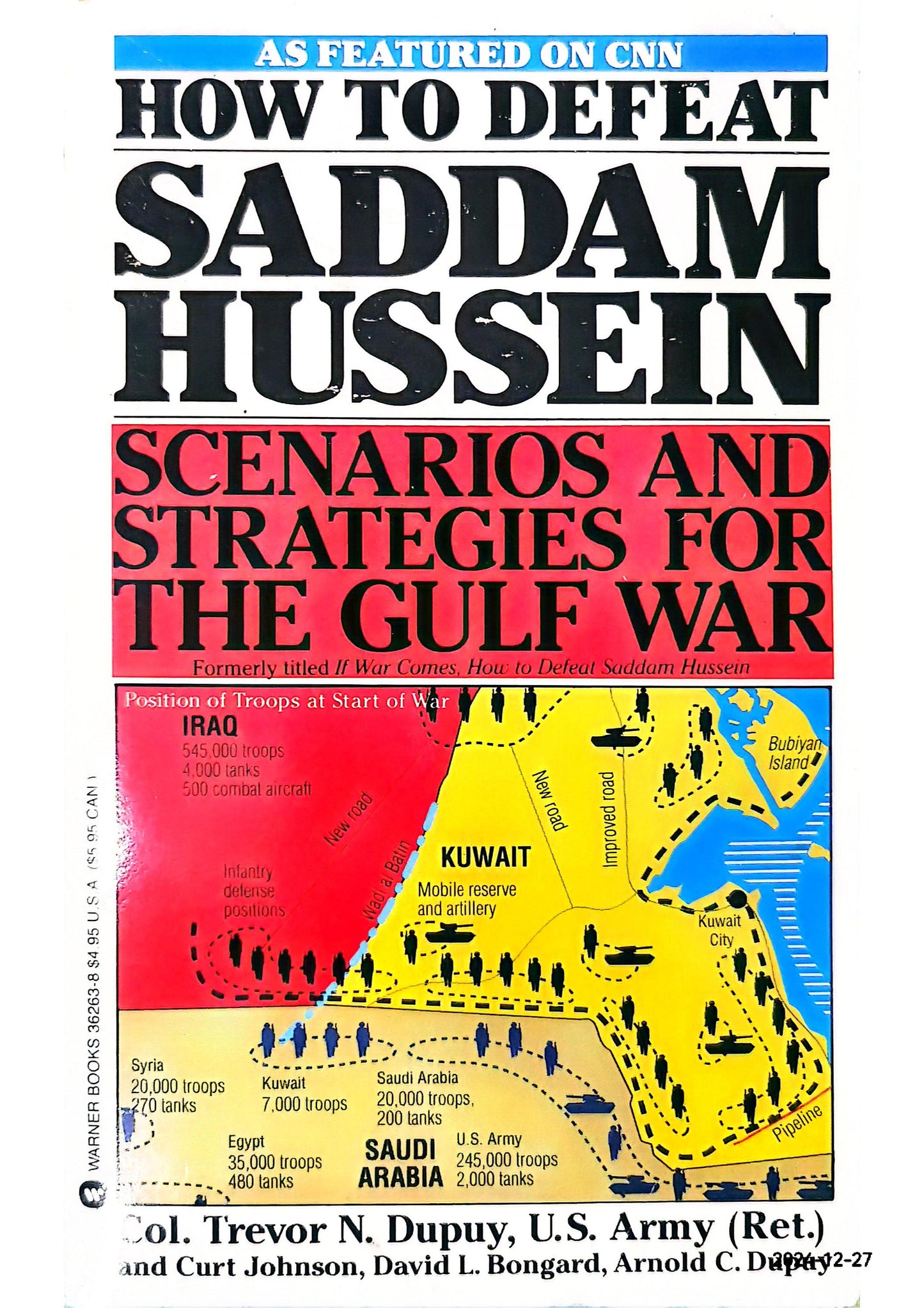 How to Defeat Saddam Hussein: Scenarios and Strategies for the Gulf Wa Paperback – January 1, 1991 by Trevor N. Dupuy (Author)