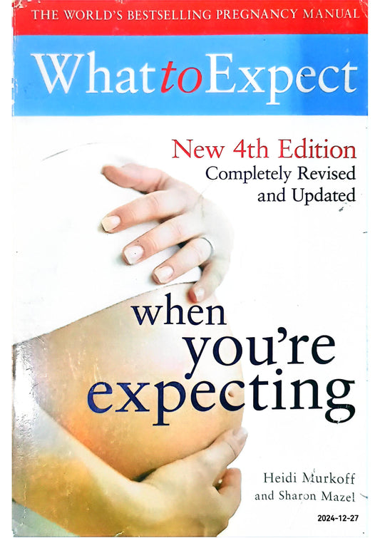 What to Expect When You're Expecting 4th Edition Paperback – January 1, 2008 by Heidi E. Murkoff (Author)