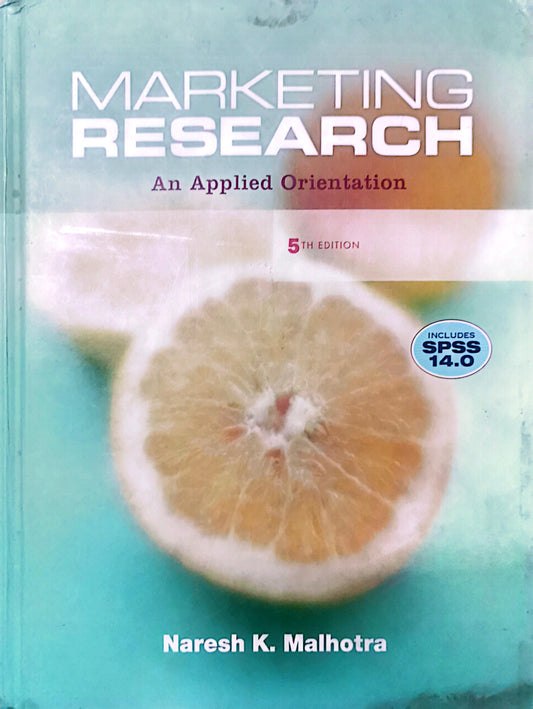 Marketing Research: An Applied Orientation (5th Edition) 5th Edition by Naresh K. Malhotra (Author)