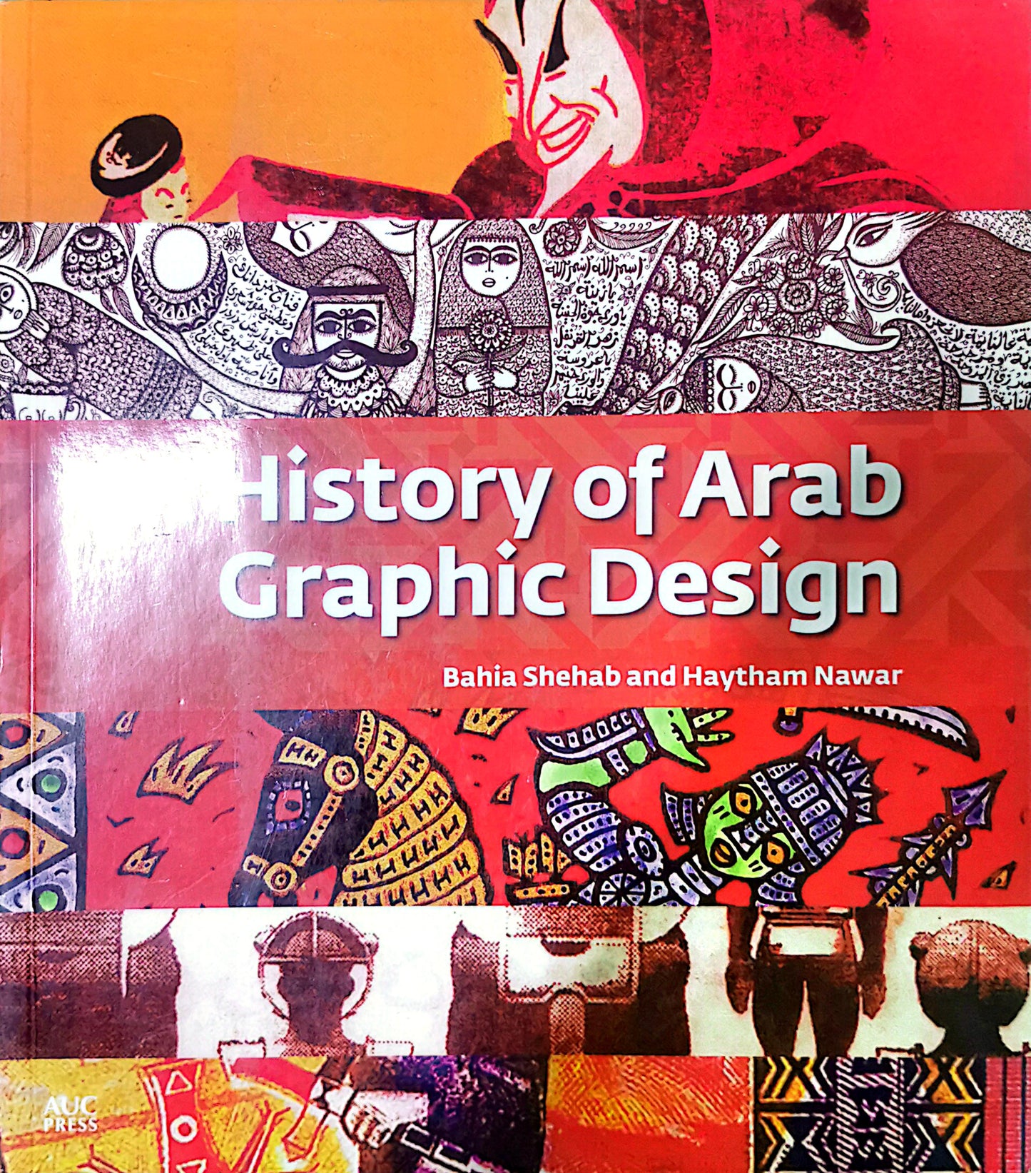 A History of Arab Graphic Design Paperback – Big Book, 18 November 2020 by Bahia Shehab (Author), Haytham Nawar (Author)