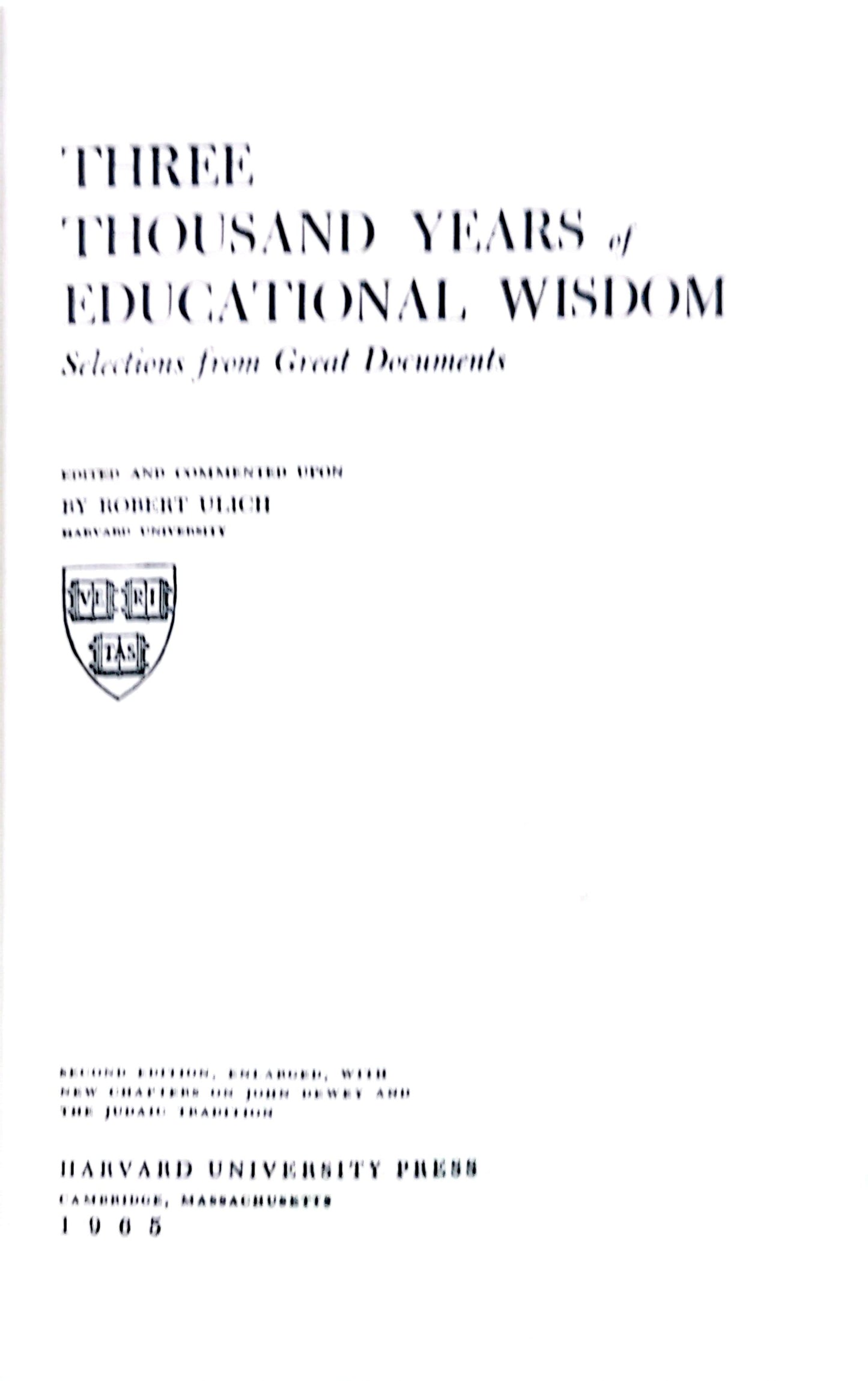 Three-Thousand Years of Educational Wisdom: Selections from Great Documents Hardcover – Import, January 1, 1954 by robert ulich (Author)