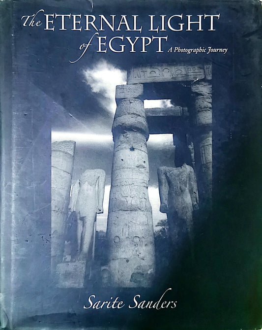 Eternal Light of Egypt Hardcover – September 17, 2008 by Sarite Sanders (Author), Dorothea Arnold (Introduction)