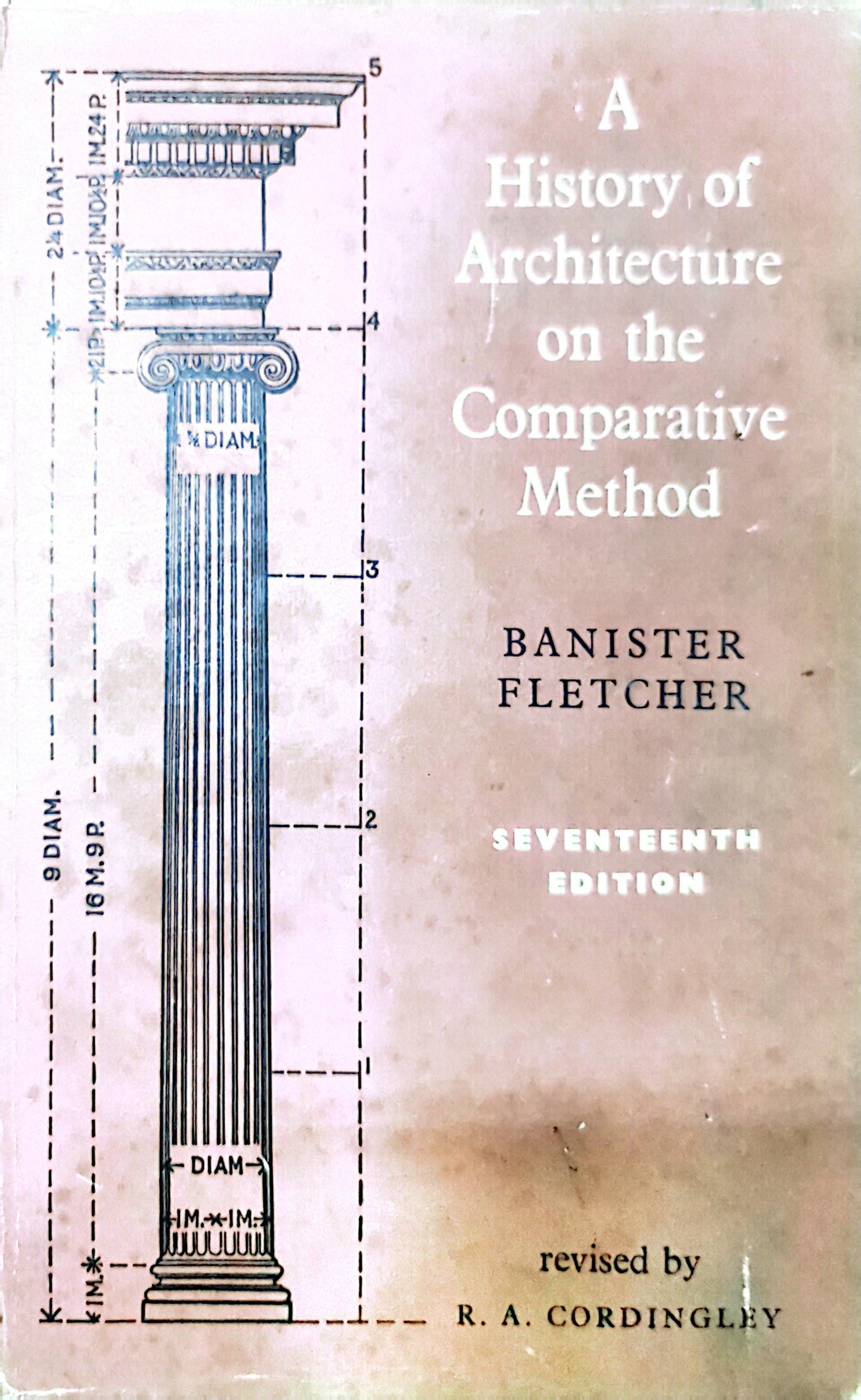 A History of Architecture on the Comparative Method, 17th Edition Hardcover – January 1, 1967 by Banister Fletcher (Author)