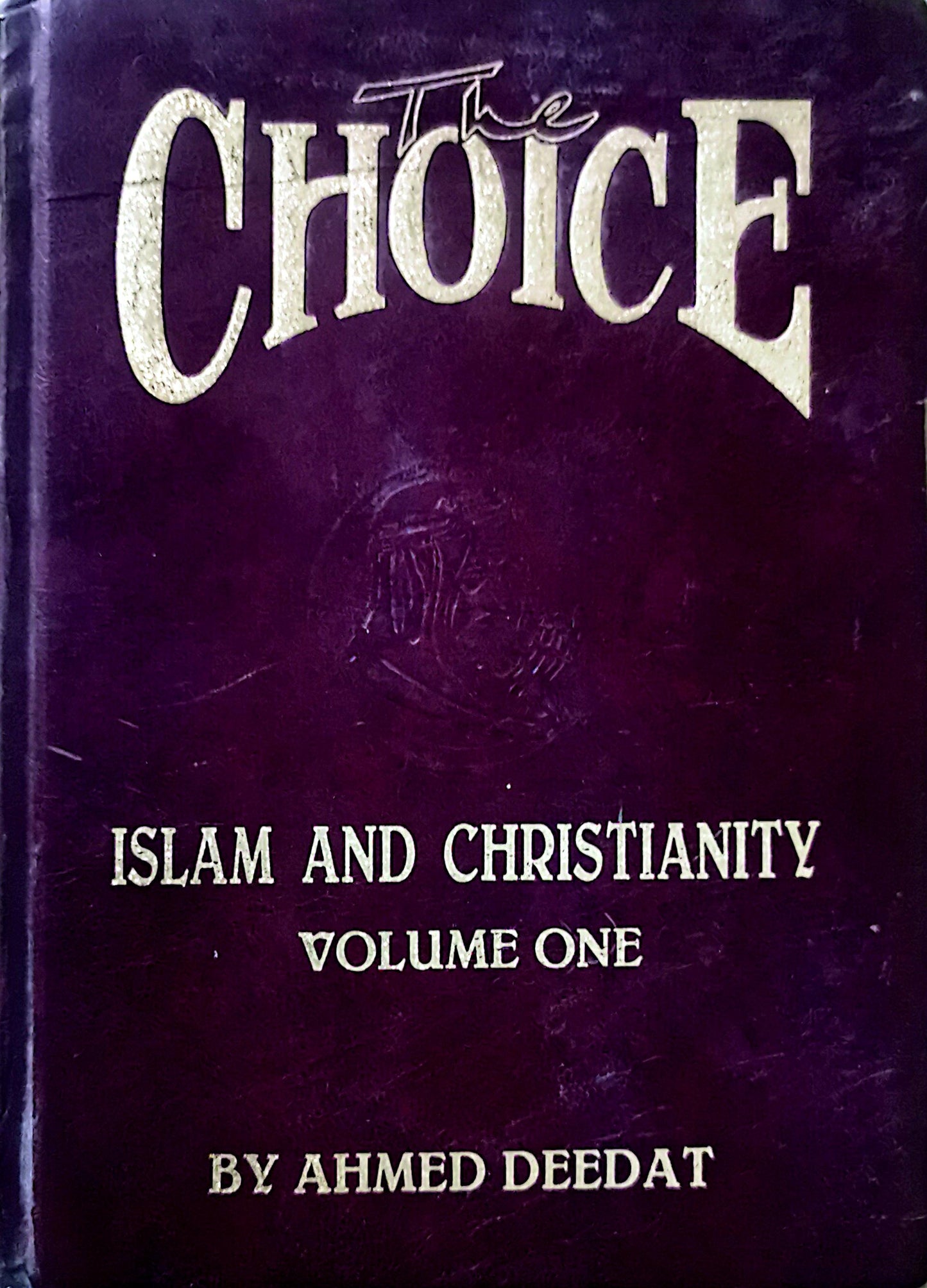 The Choice: Islam and Christianity Volume One Hardcover – January 1, 1994 by Ahmed Deedat (Author)