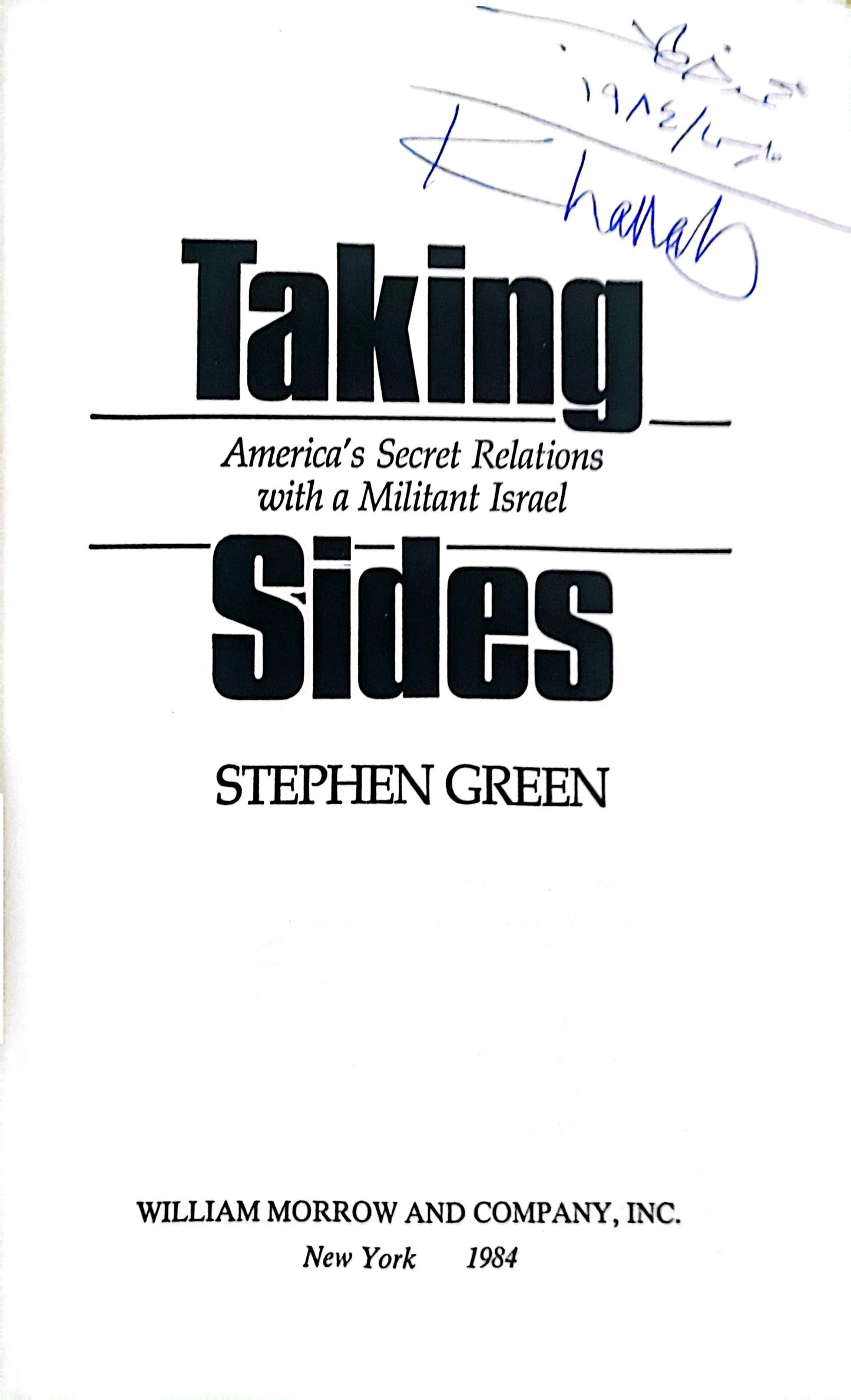 Taking Sides: America's Secret Relations With a Militant Israel Paperback – January 1, 1987 by Stephen J. Green (Author)