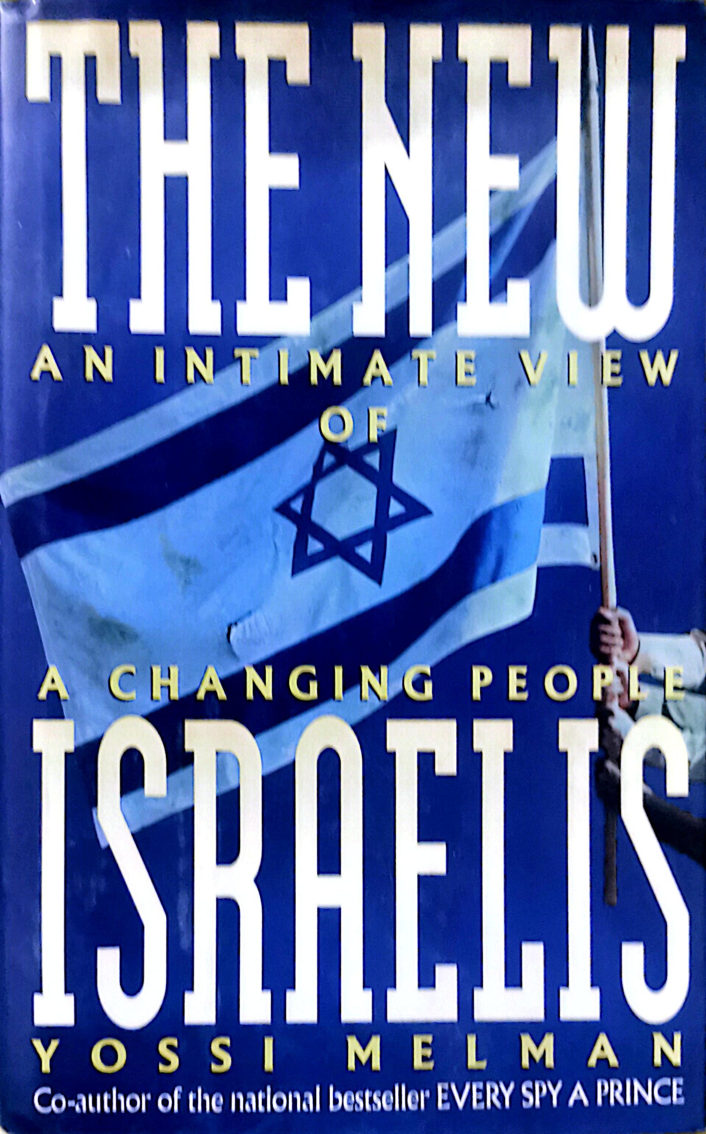 The New Israelis: An Intimate View of a Changing People Hardcover – January 1, 1992 by Yossi Melman (Author)