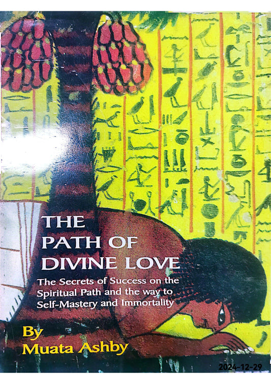 The God of Love; The Path of Divine Love Paperback – October 26, 2005 by Muata Ashby (Author)