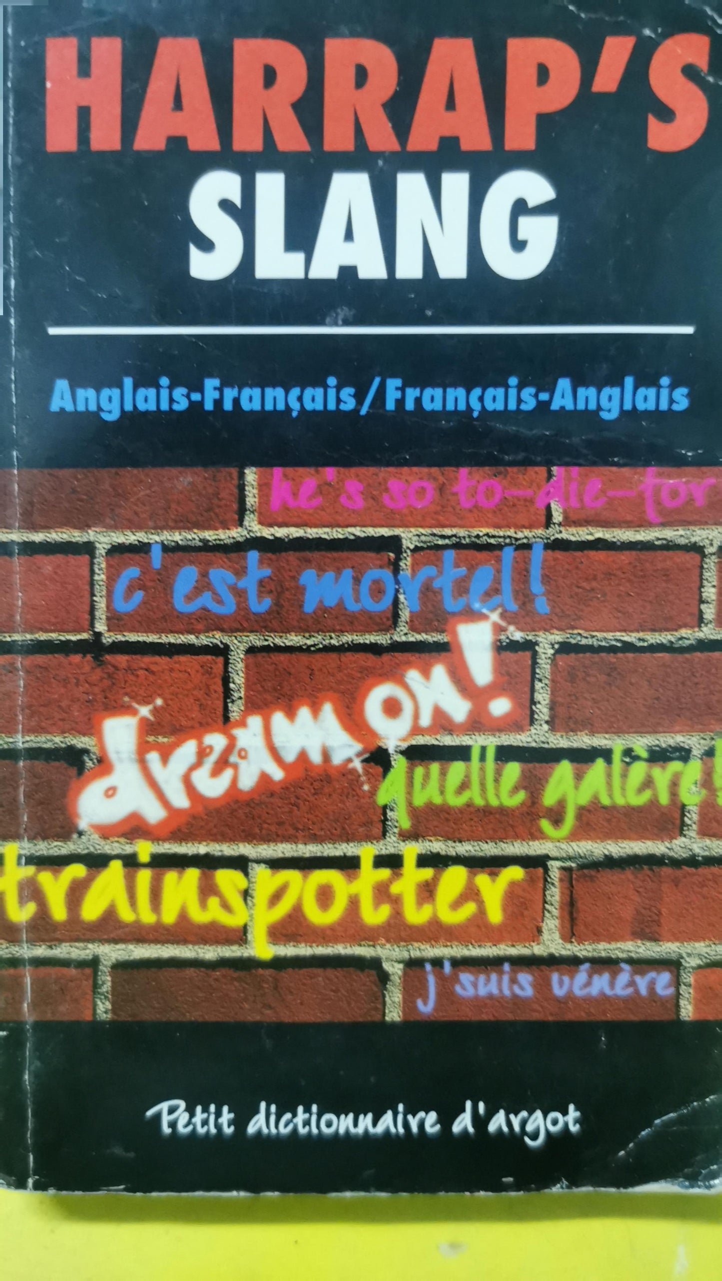 HARRAP'S SLANG. Anglais-français/français-anglais, petit dictionnaire d'argot Paperback – 1 Dec. 2000 French edition  by Collectif (Author)