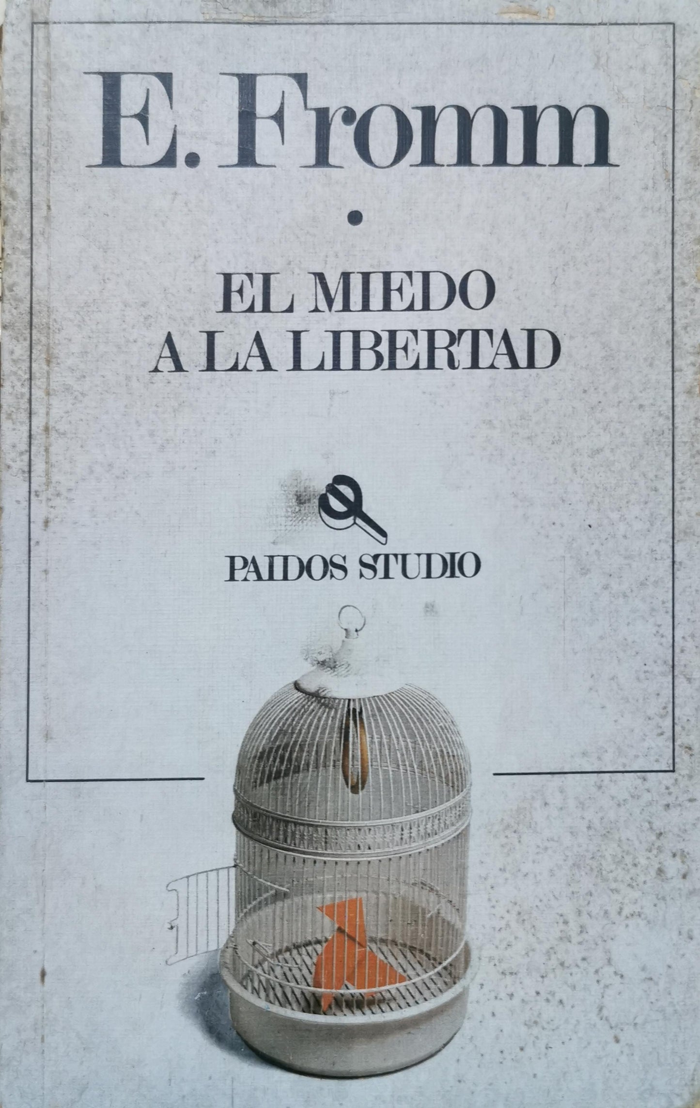 El Miedo a la Libertad Tapa blanda – 1 junio 1984 de Erich Fromm (Autor)