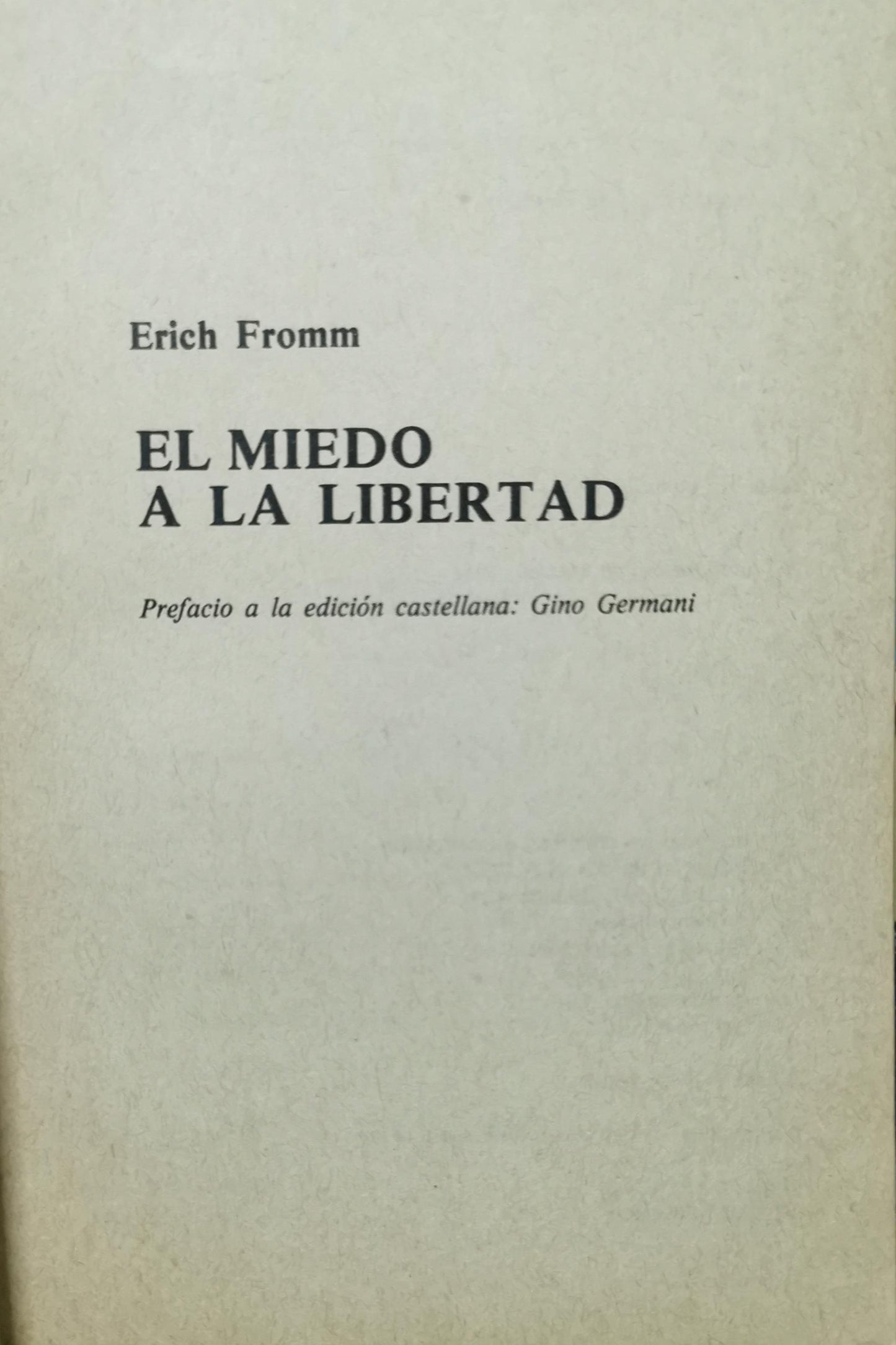 El Miedo a la Libertad Tapa blanda – 1 junio 1984 de Erich Fromm (Autor)