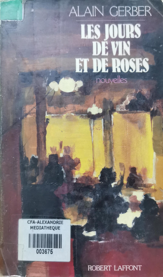 Les jours de vin et de roses Paperback – January 1, 1984 French Edition  by Alain Gerber (Author)