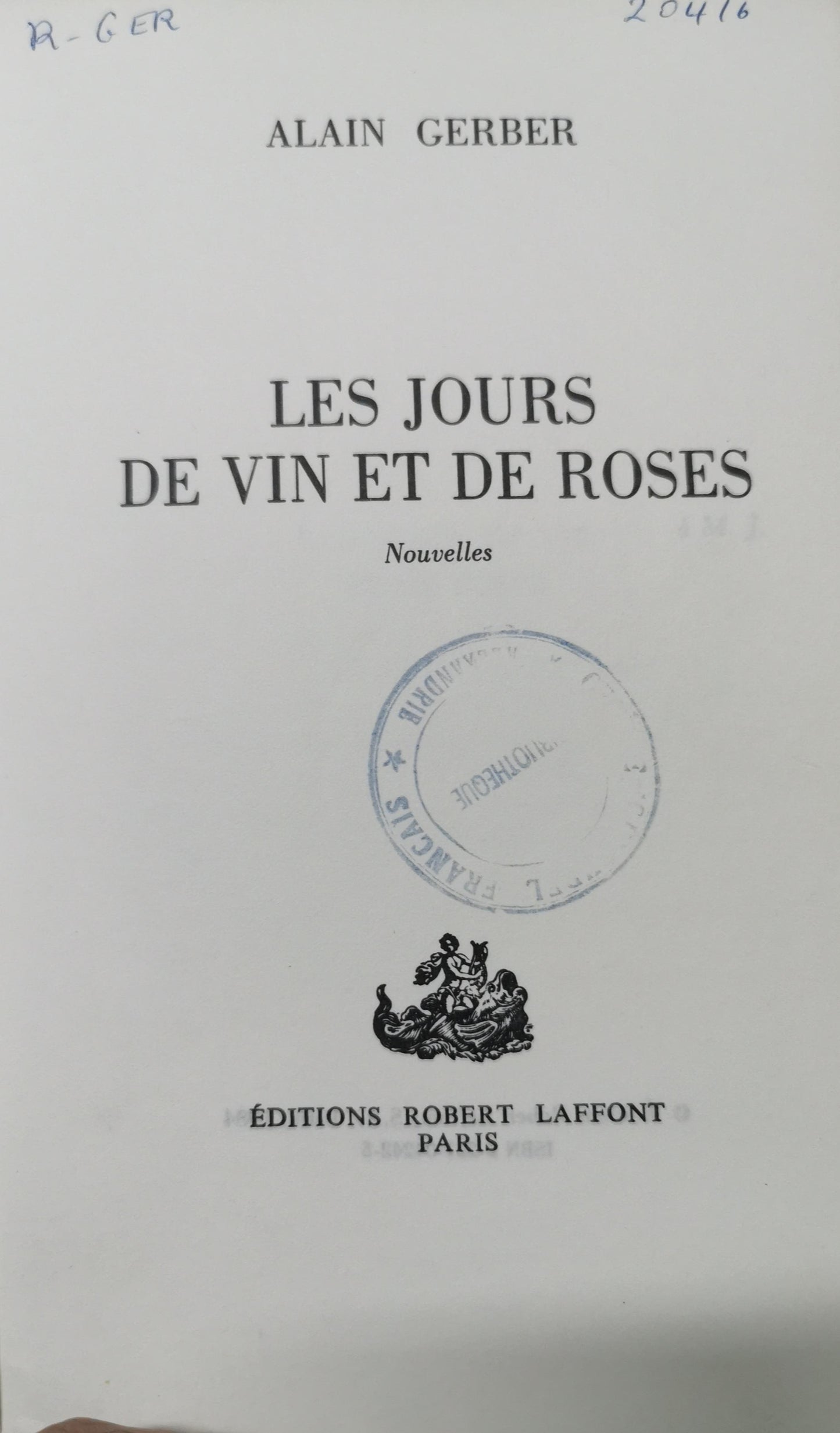 Les jours de vin et de roses Paperback – January 1, 1984 French Edition  by Alain Gerber (Author)