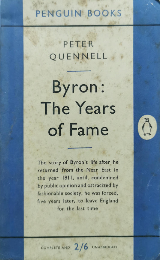 Byron: The Years of Fame Paperback – January 1, 2006 by Peter Quennell (Author)