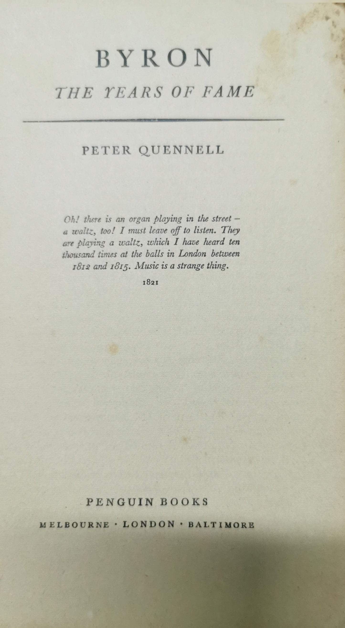 Byron: The Years of Fame Paperback – January 1, 2006 by Peter Quennell (Author)