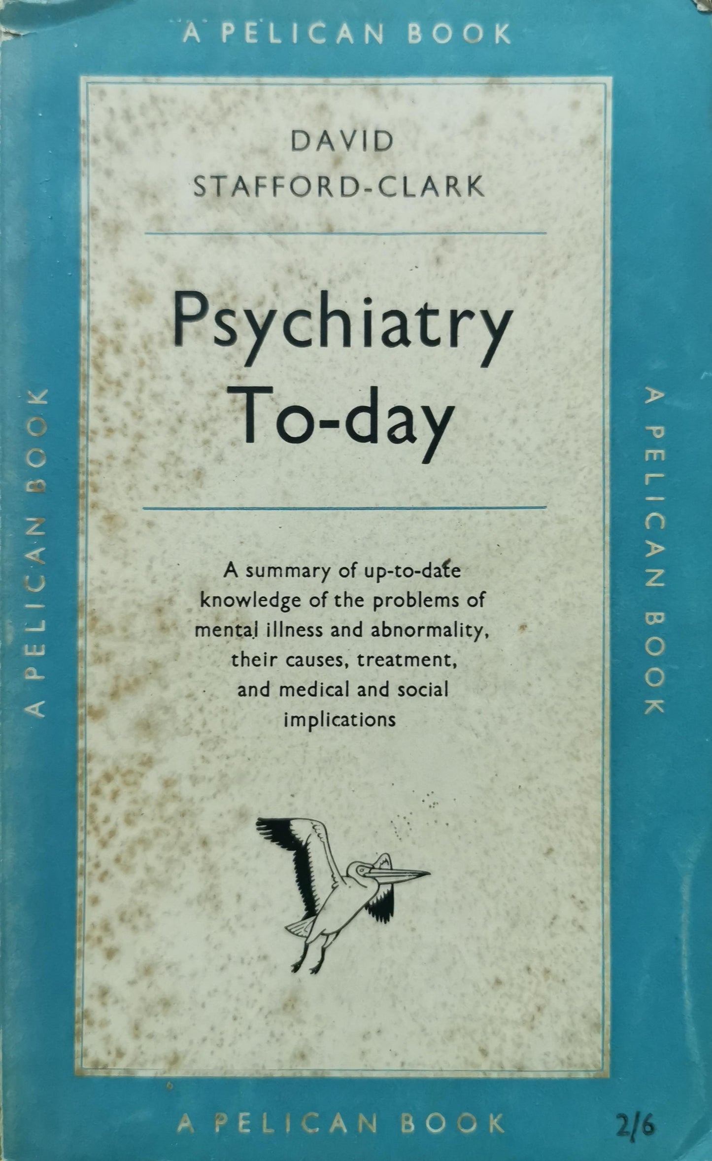 Psychiatry Today. Paperback – 1 Jan. 1954 English edition  by DAVID. STAFFORD-CLARK (Autor)