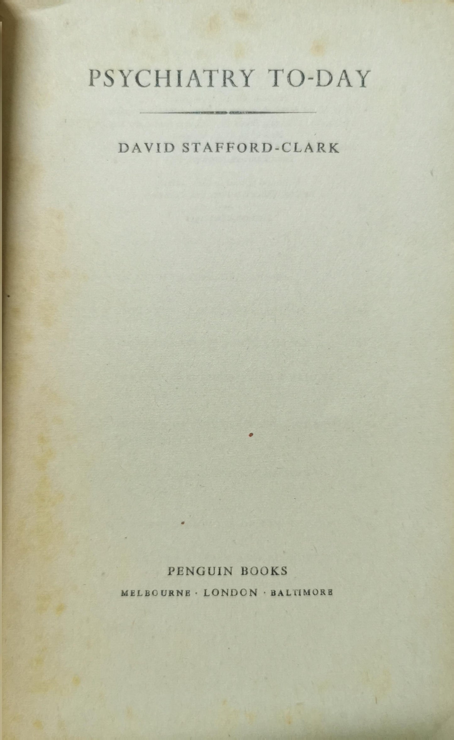 Psychiatry Today. Paperback – 1 Jan. 1954 English edition  by DAVID. STAFFORD-CLARK (Autor)