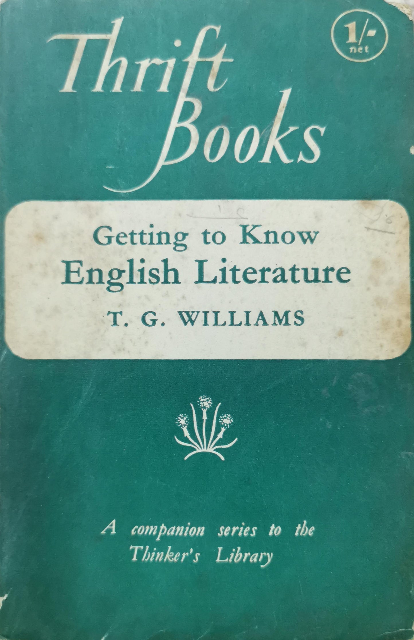 Getting To Know English Literature - TG Williams - Thrift Books - English Book T.G. Williams Thrift Books 1951