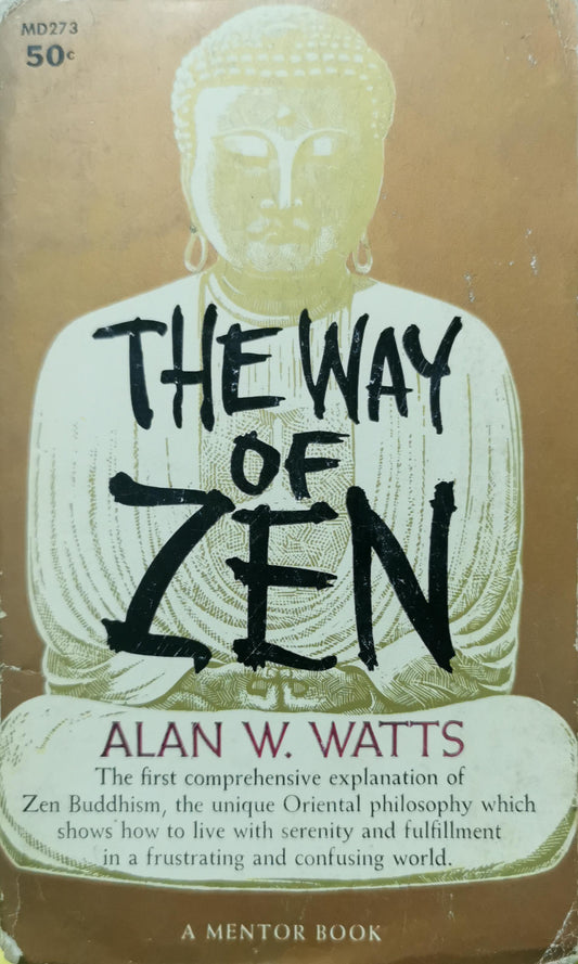 The Way of Zen by Alan W. Watts, A Mentor Book 1960 Third Printing, PB Buddhism