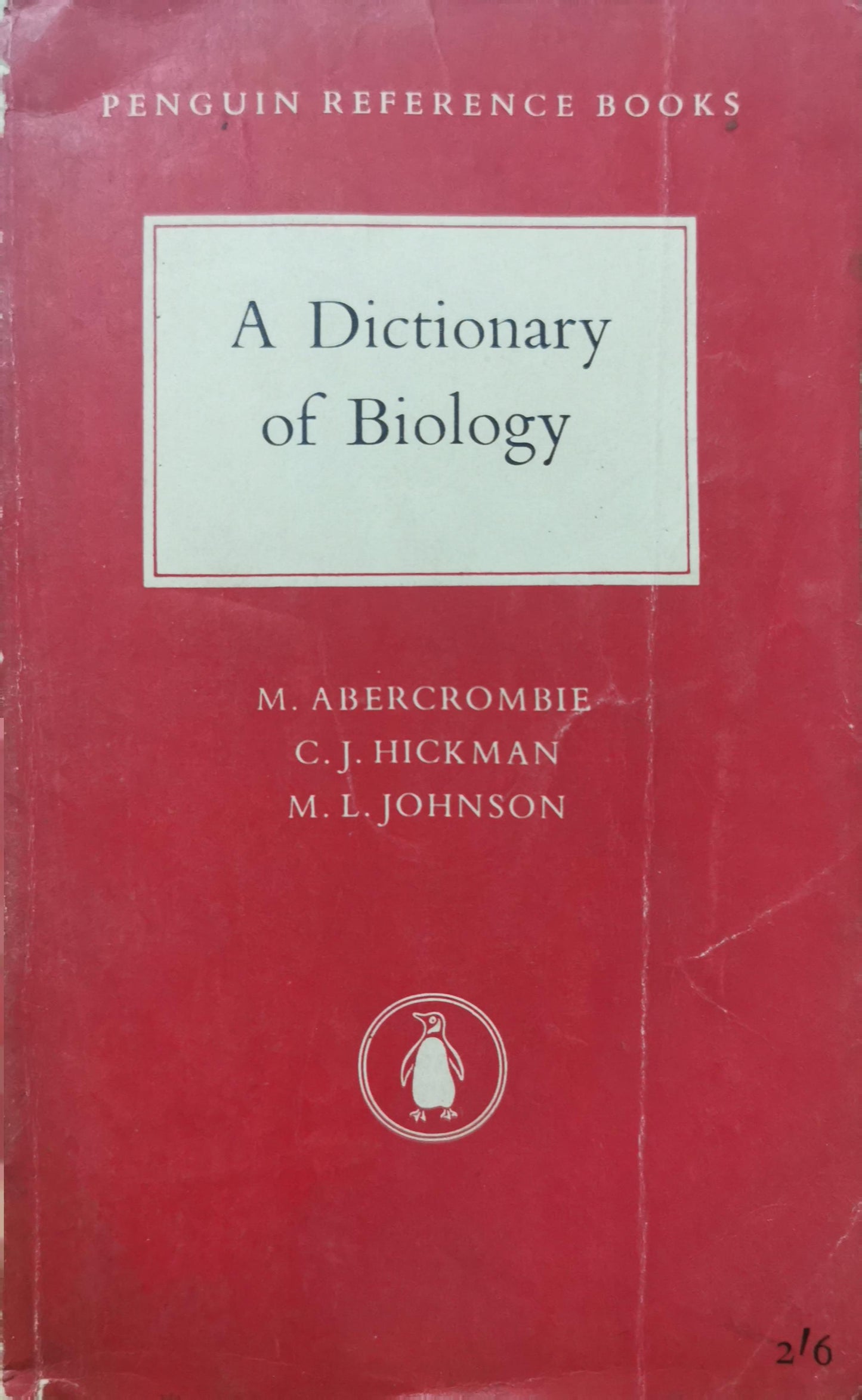 A Dictionary of Biology by Abercrombie Hickman & Johnson - Penguin - 1960