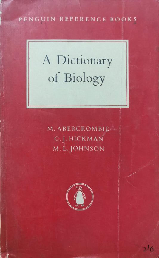 A Dictionary of Biology by Abercrombie Hickman & Johnson - Penguin - 1960