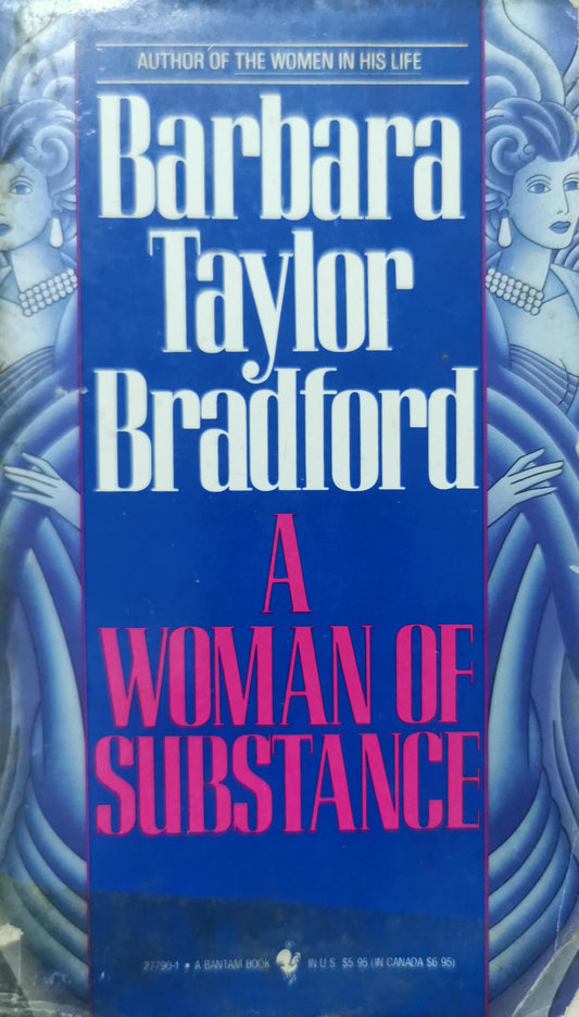 A Woman of Substance Novel by Barbara Taylor Bradford