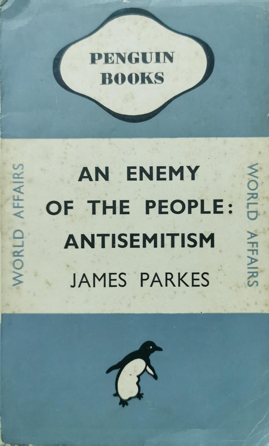 An Enemy of the People: Antisemitism Paperback – January 1, 1945 by james parkes (Author)