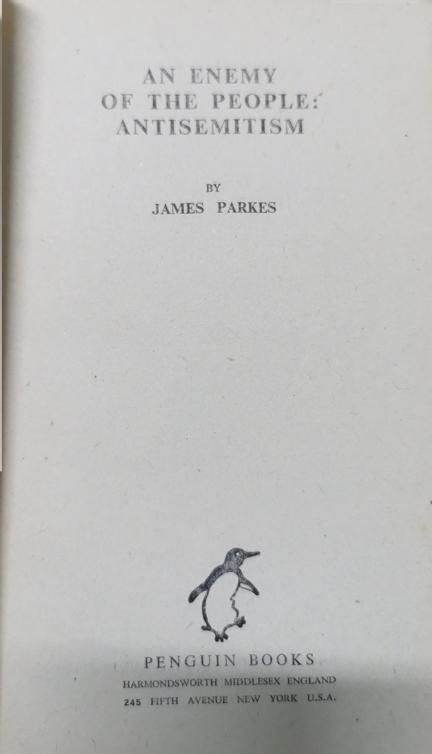 An Enemy of the People: Antisemitism Paperback – January 1, 1945 by james parkes (Author)