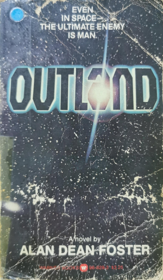 Outland: The Novelization Paperback – January 1, 1981 by Alan Dean Foster (Author)