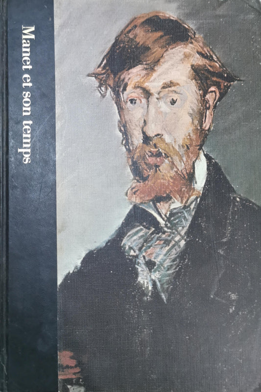 Manet et son temps 1832-1883. / Schneider, Pierre / Réf43008 Relié