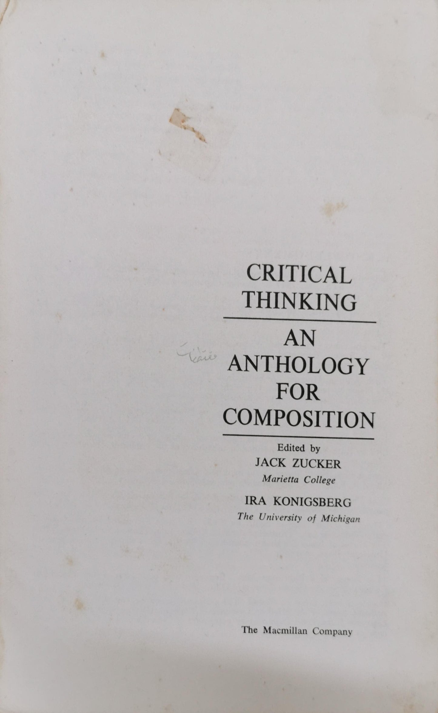 Critical Thinking: An Anthology for Composition Paperback – January 1, 1970 by Jack Zucker (Author), Ira Konigsberg (Author)