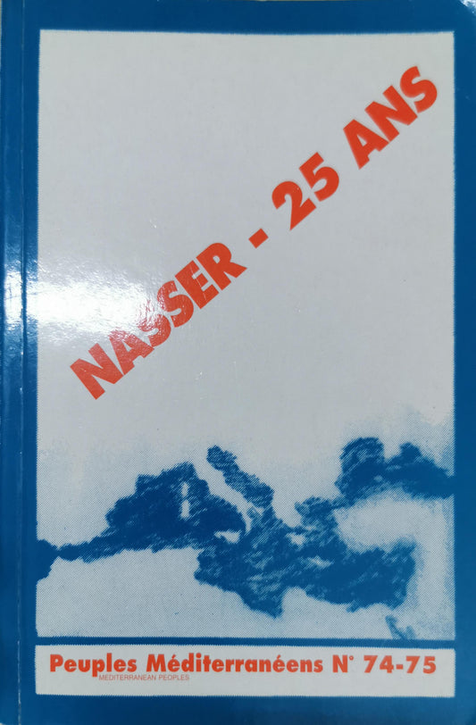 NASSER 25 ANS - REVUE PEUPLES MEDITERRANEENS N°74 NASSERISME EGYPTE FIQH ISLAMIQUE