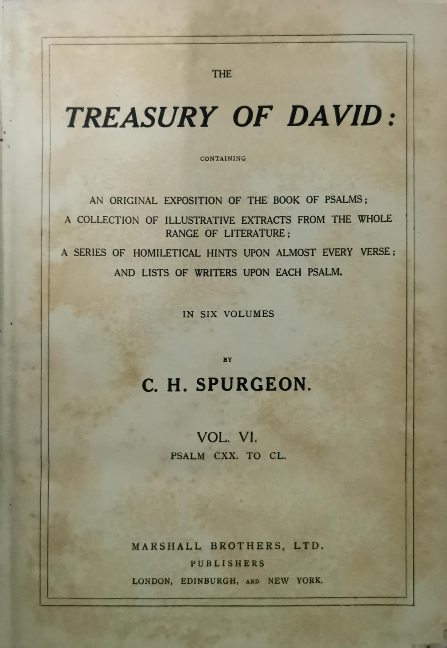 The Treasury of David (6 vols.) by Charles H. Spurgeon Publisher: Marshall Brothers , 1869 (30)