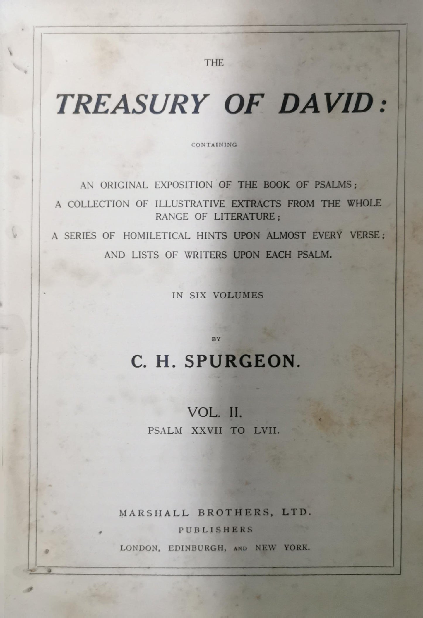 The Treasury of David (6 vols.) by Charles H. Spurgeon Publisher: Marshall Brothers , 1869 (30)