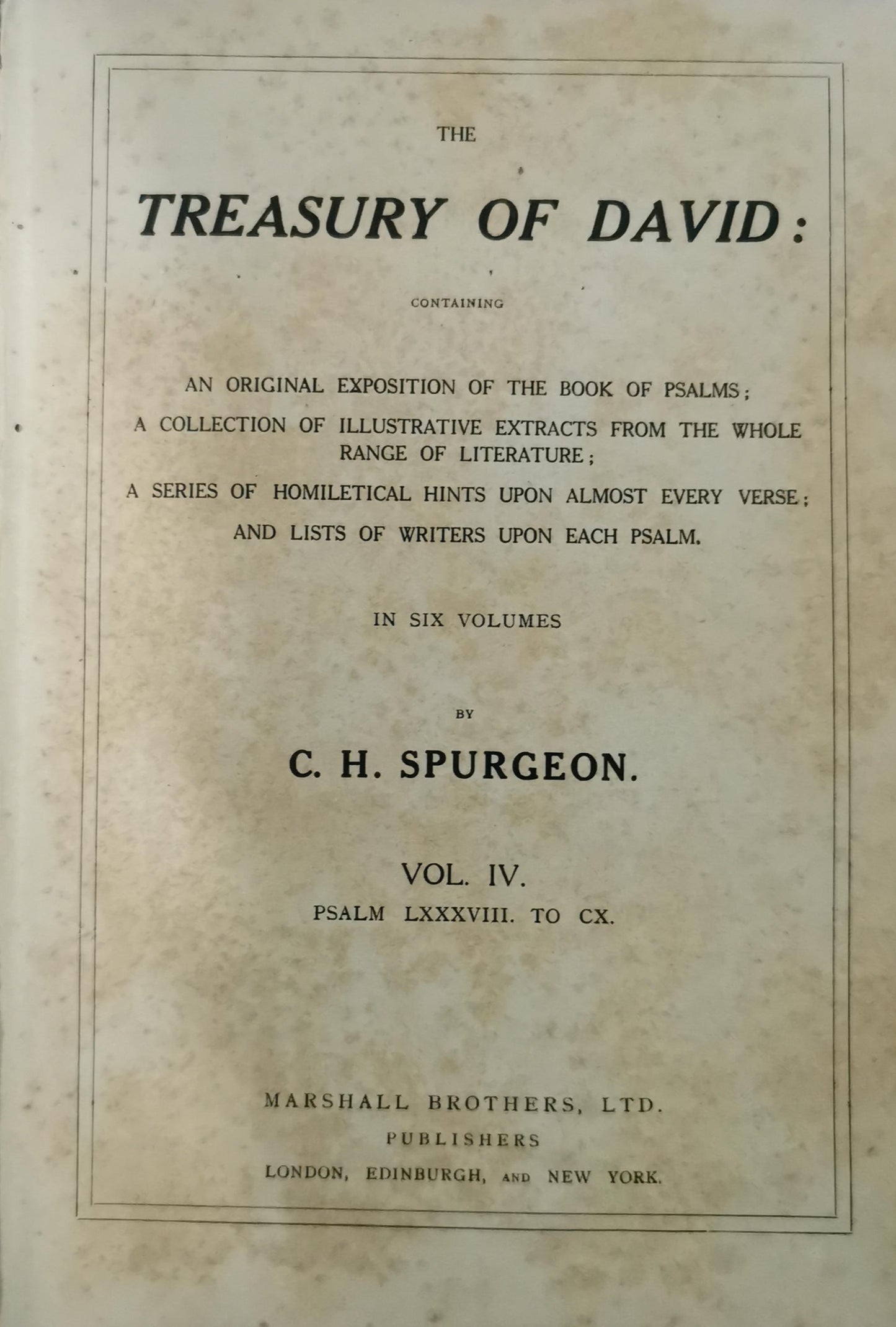 The Treasury of David (6 vols.) by Charles H. Spurgeon Publisher: Marshall Brothers , 1869 (30)