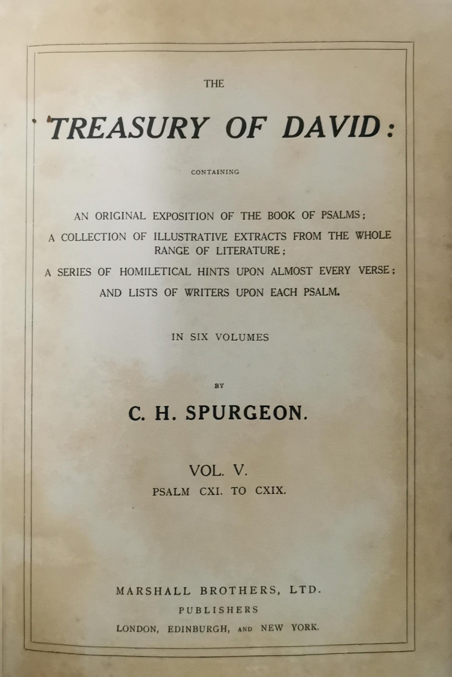 The Treasury of David (6 vols.) by Charles H. Spurgeon Publisher: Marshall Brothers , 1869 (30)