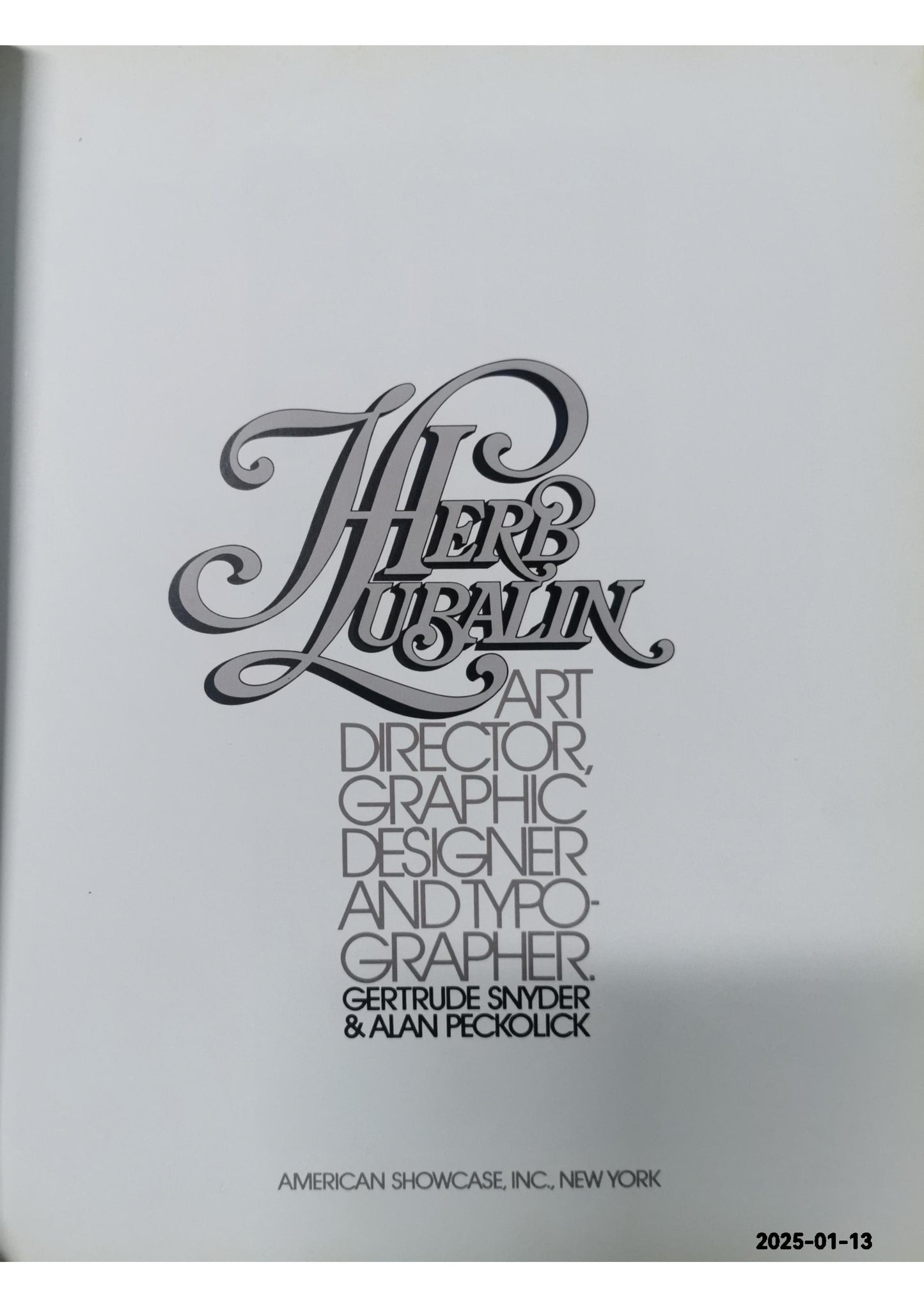 Herb Lubalin: Art Director, Graphic Designer and Typographer Hardcover – January 1, 1985 by Gertrude Snyder (Author), Alan Peckolick (Author)