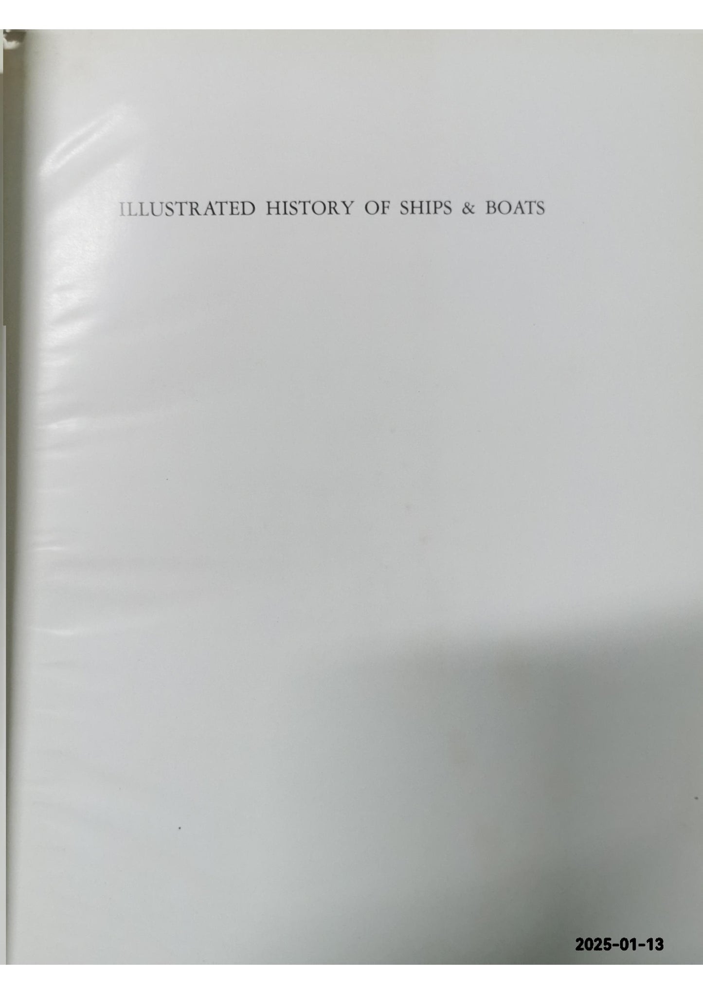 Illustrated History of Ships and Boats. Hardcover – January 1, 1964 by lionel casson (Author)